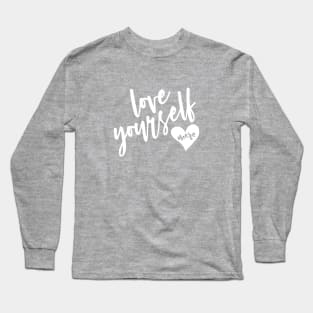 Love Yourself More Long Sleeve T-Shirt